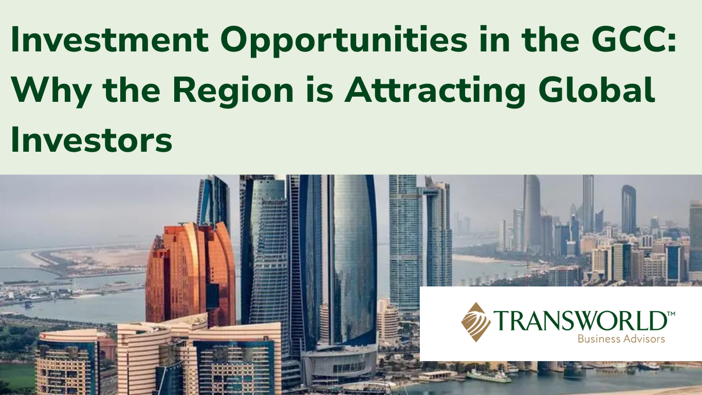 Investment Opportunities in the GCC: Why the Region is Attracting Global Investors