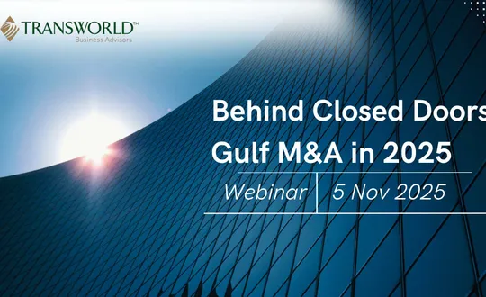 Transworld GCC Hosts “Behind Closed Doors” Webinar  on $10M+ Gulf Exits