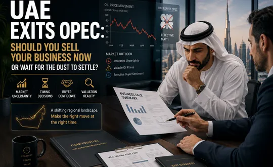 UAE Exits OPEC: Should You Sell Your Business Now or Wait for the Dust to Settle?